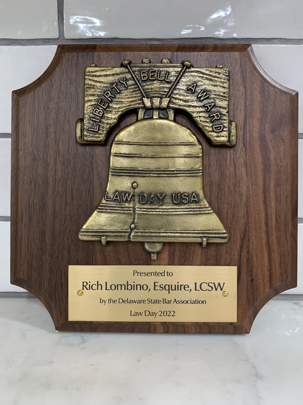 Liberty Bell Award from the Delaware State Bar Association for Rich Lombino, Therapist & Lawyer