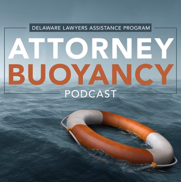Delaware Lawyers Assistance Program Podcast Lombino therapist